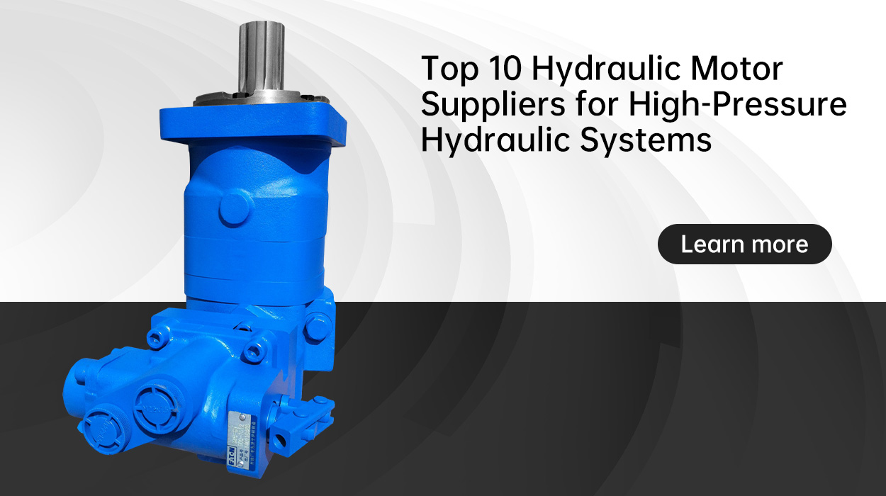 Top 10 Hydraulic Motor Suppliers for High-Pressure Hydraulic Systems