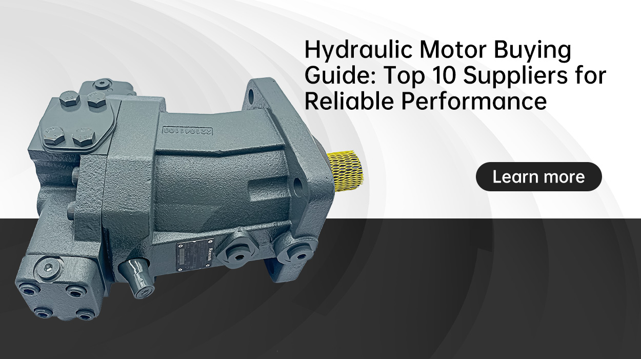Hydraulic Motor Buying Guide: Top 10 Suppliers for Reliable Performance